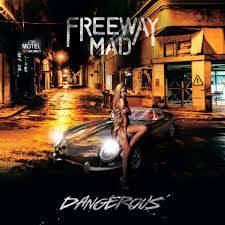 Freeway Mad : Dangerous